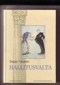 Hallitusvalta - Valtioneuvosto itsenäisen Suomen toimeenpanovallan käyttäjänä