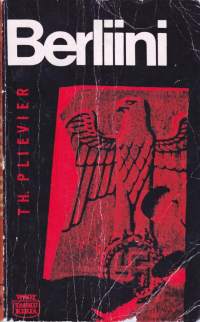 Berliini, 1965. 3.p. Plieverin trilogian (Moskova, Stalingrad) kolmas osa, jonka kohteena on Saksan luvistuva pääkaupunki.. WSOY Taskukirjasto 44.