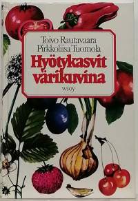 Hyötykasvit värikuvina. (Kasvitiede)