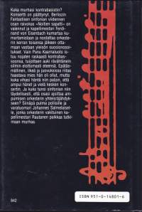 Murha c-mollissa,1988. 1.p. Kuka murhasi kontrabasistin? Epätäsmällinen, ilkeä ja juovuksissa riitaa haastava hän oli ollut, mutta kuka ampui hänet kesken konsertin.