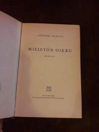 Annikki Maruna/ Mieletön oikku. Esikoisromaani v.1946. Opettaja, kirjailija, mielipide vaikuttaja.