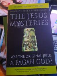 The Jesus Mysteries was the original Jesus a pagan God?