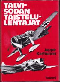 Talvisodan taistelulentäjät, 1989. 1.p. Tähän teokseen on Joppe Karhunen haastatellut suuren määrän sota-ajan taistelutovereitansa ilmasodan kokonaiskuvan saamiseksi