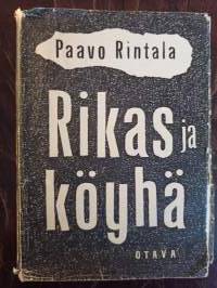 Rikas ja köyhä. Romaani Helsingistä ja Oulusta vv. 1951-52