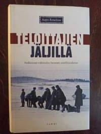 Teloittajien jäljillä. Valkoisten väkivalta Suomen sisällissodassa