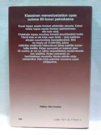 Miten saan ystäviä, menestystä, vaikutusvaltaa