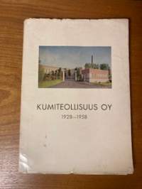 KUMITEOLLISUUS OY 1928-1958