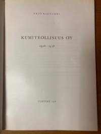 KUMITEOLLISUUS OY 1928-1958