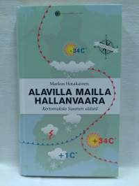 Alavilla mailla hallanvaara - Kertomuksia Suomen säästä