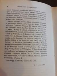Delawaren suomalaoset. Tekijä S. Immonen. 2-painos 1988.Ensimmäinen 1938. Sisältää 16 kuvaa.