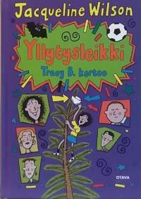 Yllytysleikki - Tracy B. kertoo. (Nuortenkirjat)