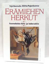 Erämiehen herkut - suomalaisia riista- ja kalaruokia