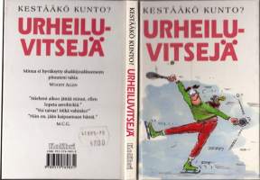 Kestääkö kunto? Urheiluvitsejä, 1998. 1.p.