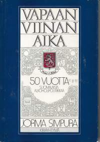 Vapaan viinan aika. 50 vuotta suomalaista alkoholipolitiikkaa