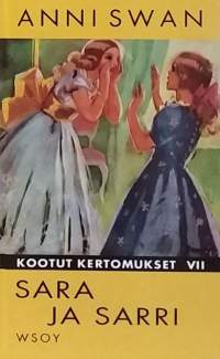 Kootut kertomukset VII - Sara ja Sarri. (Nuortenkirja)