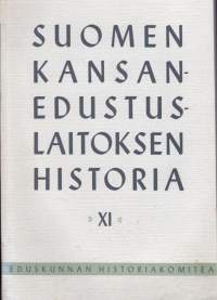 Suomen kansanedustuslaitoksen historia XI - Eduskunnan valtuudet ja suhteet muihin ylimpiin valtionelimiin