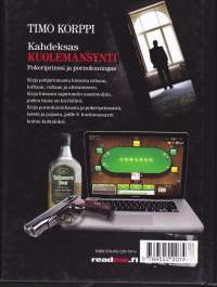 Kahdeksas kuolemansynti, 2013. 1.p. Pokeriprinssi ja pornokuningas.