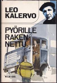 Pyörille rakennettu, 1981. 3.p. Keskeisenä teemana kirjassa on ihmisen asema yhteiskunnan muutoksissa.