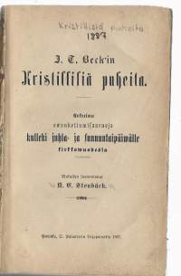 J. C. Beck&#039;in kristillisiä puheita : kokoelma ewankeliumisaarnojBeck, J. C. ; Stenbäck, K. E.D. Palanderin kirjapaino 1887.