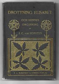 DROTTNING ELISABETH OCH HENNES OMGIFNINGKirjaHofsten, J. C. von1899.