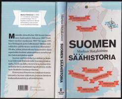 Suomen säähistoria, 2010. 1.p. Suomen säähistoria kertoo  säähän ja ilmastoon liittyvistä ilmiöistä koko itsenäisyytemme ajalta.