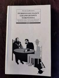 Pyhiinvaeltajan grappahäpeä Torinossa. Muistelmia Nietzchestä, humalasta ja jumalasta