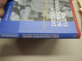 Dietrich Bonhofferin elämä - Hyvyyden voiman ihmeelliseen suojaan