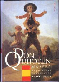 Don Quijoten maassa: Reportaasi Espanjasta, 1992, 1.p. Kirja kertoo todellisen Espanjan ja sen ihmisten - ei pelkästään turistikeskusten - elämästä ja arjesta.