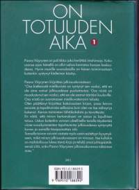 On totuuden aika. Tosiasioita ja muistikuvia Urho Kekkosen Suomesta 1-2. Paavon kokonaisnäkemys Suomen poliittisesta elämästä kahden vuosikymmenen ajalta