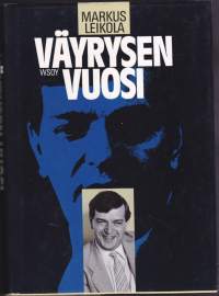 Väyrysen vuosi, 1988. 1. painos.  Tämä on kirja siitä, mitä tiettynä aikakautena tietyissä oloissa sellainen poliitikko kuin Paavo Väyrynen saattoi tehdä,