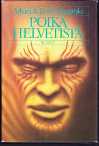 Poika helvetistä,1986. 1.p.Sisältää kaksi pienoisromaania:Pakoyritys (Popytka k begtsvu, 1962)Poika Helvetistä (Paren iz preispodnei, 1976)