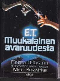 E.T. Muukalainen avaruudesta, 1983. 2.p. Leffaklassikko pelittää kirjanakin.