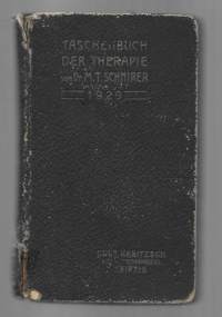 Taschenbuch der Therapie : mit besonderer Berücksichtigung der Therapie an den Berliner, Wiener u. a. deutschen KlinikenKirjaSchnirer, M. T.Curt Kabitzsch 1920.