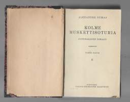 Kolme muskettisoturia : historiallinen romaani IIKirjaHenkilö Dumas, Alexandre, 1802-1870.WSOY 1914.