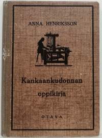 Kankaankudonnan oppikirja. (Oppikirja, käsityöt)