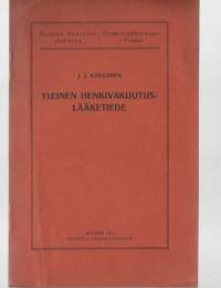 Yleinen henkivakuutuslääketiede : (referaatti G. Florschütz&#039;in teoksesta &quot;Die allgemeine Lebensversicherungsmedizin&quot;Kirja 1914Henkilö Karvonen, J. J.