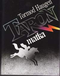 Taron Matka, 1991. 1.p. Kiehtova satu tempaa mukaansa nuoret lukijat iästä riippumatta. Ahmimisikäisille suuri seikkailu, varttuneemmille tutumpi aikuistumisongelma