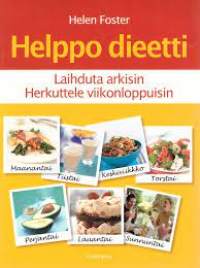 Helppo dieetti : Laihduta arkisin, herkuttele viikonloppuisin