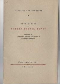 Utställning av modern fransk konst i Ateneum, Helsingfors [6. - 30.3].1927KirjaHfors, 1927