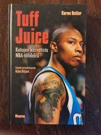 Tuff Juice. Katujen kasvatista NBA-tähdeksi