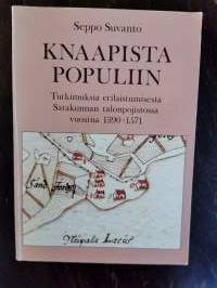 Knaapista populiin. Tutkimuksia erilaistumisesta Satakunnan talonpojistossa vuosina 1390-1571