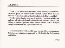 Ihmisen tiellä - On Man´s Way, 1989. Taiteilijan itsensä kirjoittama ja maalauksillaan kuvittama runo-kuvateos.