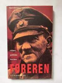 FØREREN - Hitlers politiske karriere