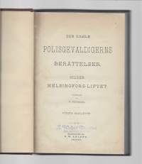 Den gamle polisgevaldigerns berättelser : bilder ur Helsingfors-lifvet./ Pettersson, Victor, kirjoittaja, 1849-1919,G.W. Edlund 1884.