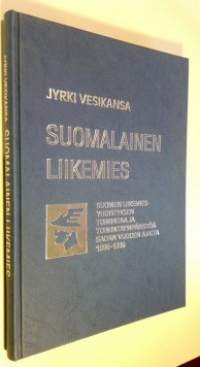 Suomalainen liikemies (signeerattu) : Suomen liikemies-yhdistyksen toimintaa ja toimintaympäristöä sadan vuoden ajalta 1896-1996 (UUSI)