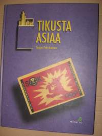 Tikusta asiaa - Tulitikkuteollisuus Vaajakoskella 1919-1995