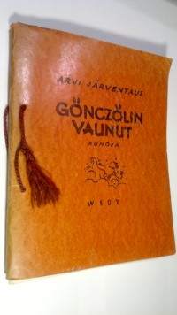 Gönczölin vaunut : runoja