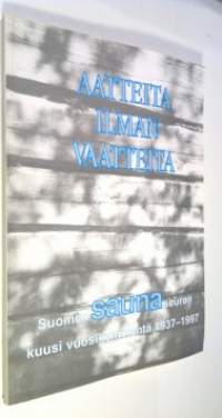 Aatteita ilman vaatteita : Suomen saunaseuran kuusi vuosikymmentä 1937-1997 (UUDENVEROINEN)