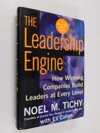 The leadership engine : how winning companies build leaders at every level