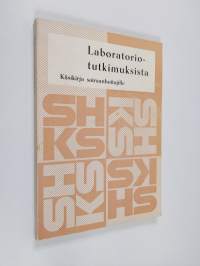 Laboratoriotutkimuksista : käsikirja sairaanhoitajille